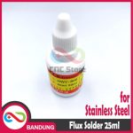 FLUX SOLDER STAINLEESS STEELL NIKEL BESI 25ML - Image 3