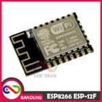 ESP8266 ESP-12F – WiFi Wireless Serial Transceiver Module